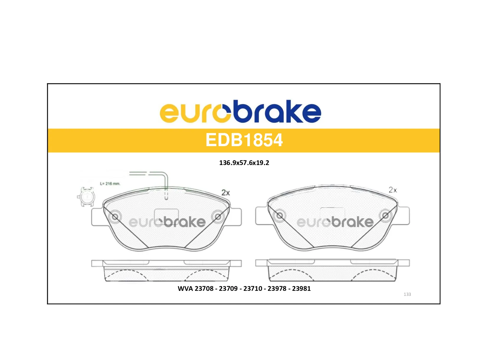 ERB-EDB1854 (FREN BALATASI ON 1.3 PUNTO EVO 2009 2012) (MARKA: EUROBRAKE) (OEM:ERB-EDB1854)